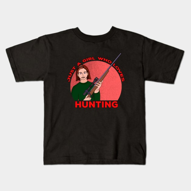 Just a Girl Who Loves Hunting Kids T-Shirt by DiegoCarvalho